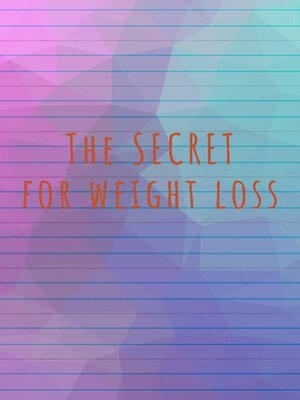 cover image of The Secret for Weight Loss
